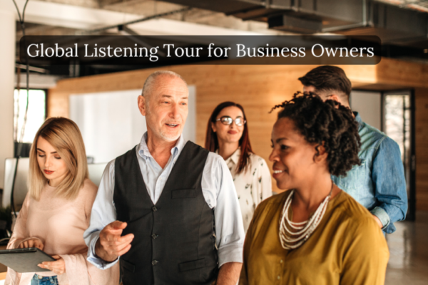 Global Listening Tour for Business Owners