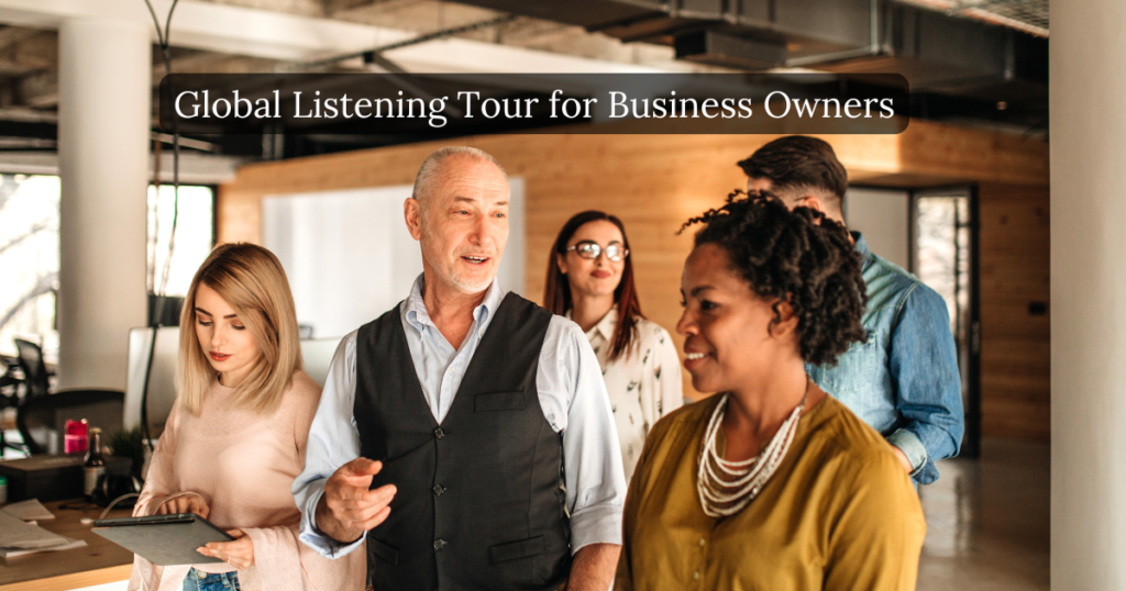 Global Listening Tour for Business Owners